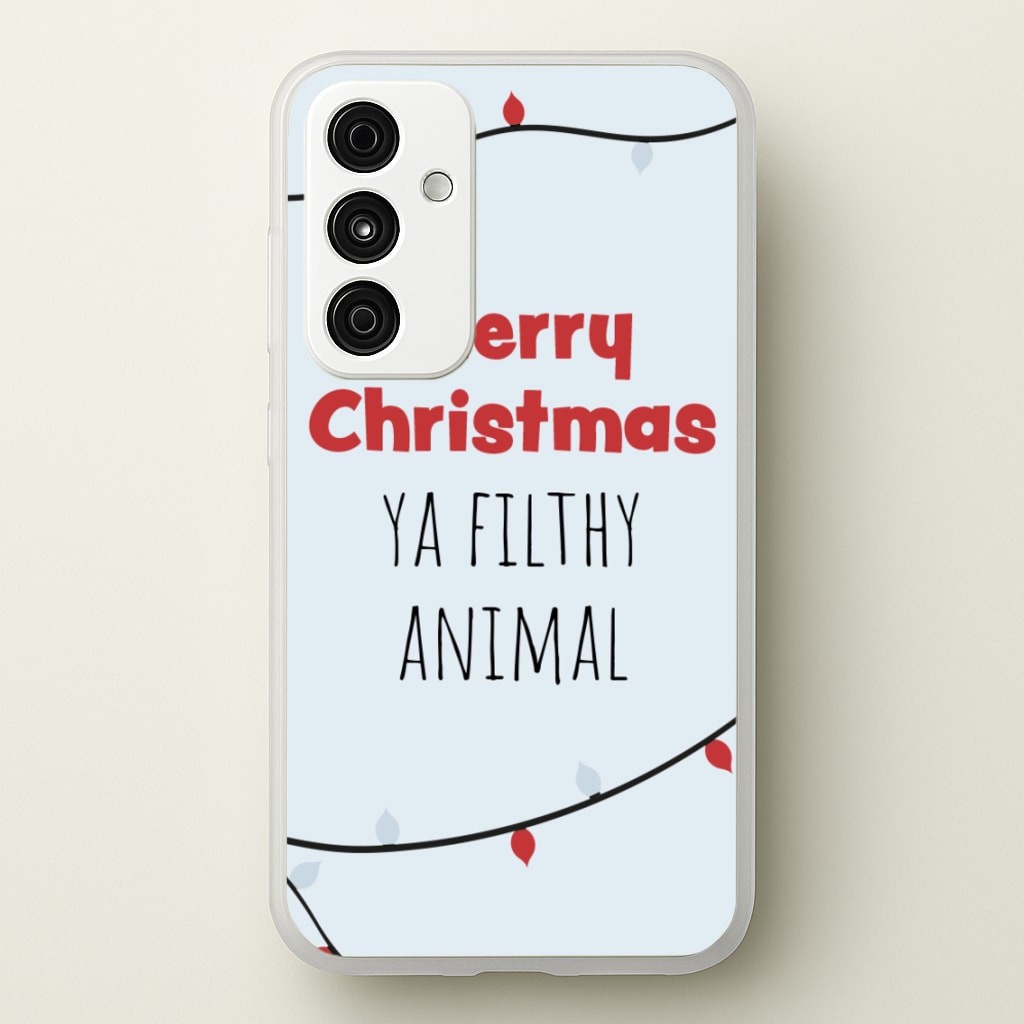Merry Christmas Ya Filthy Animal  - Christmas Phone Case for Galaxy A35