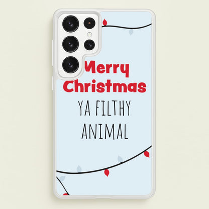 Merry Christmas Ya Filthy Animal  - Christmas Phone Case for Galaxy S22 Ultra