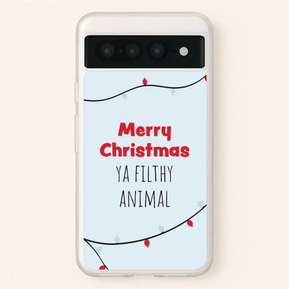 Merry Christmas Ya Filthy Animal  - Christmas Phone Case for Google Pixel 7 Pro