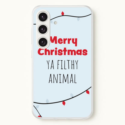 Merry Christmas Ya Filthy Animal  - Christmas Phone Case for Galaxy S25