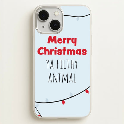 Merry Christmas Ya Filthy Animal  - Christmas Phone Case for iPhone 13