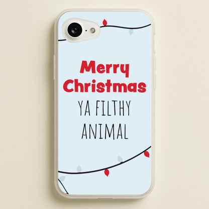 Merry Christmas Ya Filthy Animal  - Christmas Phone Case for iPhone 16e