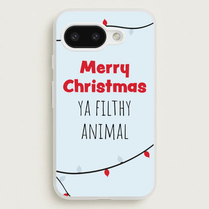 Merry Christmas Ya Filthy Animal  - Christmas Phone Case for Google Pixel 9a