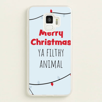 Merry Christmas Ya Filthy Animal  - Christmas Phone Case for Galaxy S9