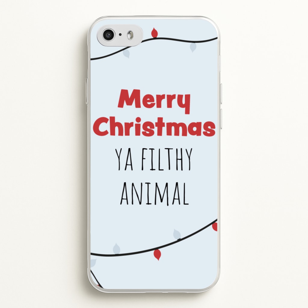 Merry Christmas Ya Filthy Animal  - Christmas Phone Case for iPhone 5 / 5s / SE 2016