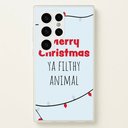 Merry Christmas Ya Filthy Animal  - Christmas Phone Case for Galaxy S24 Ultra