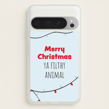 Merry Christmas Ya Filthy Animal  - Christmas Phone Case for Google Pixel 9 Pro XL