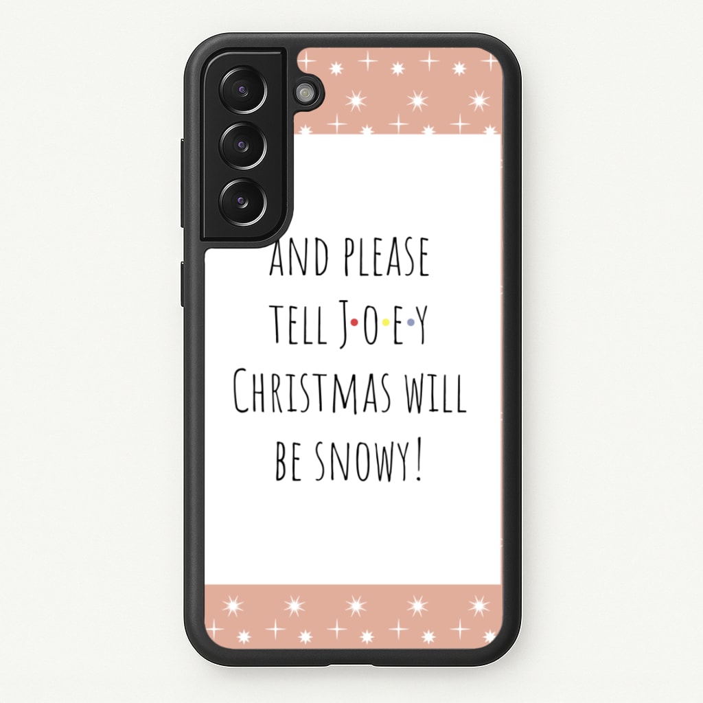 And Please Tell Joey  - Friends Phone Case for Galaxy S21FE