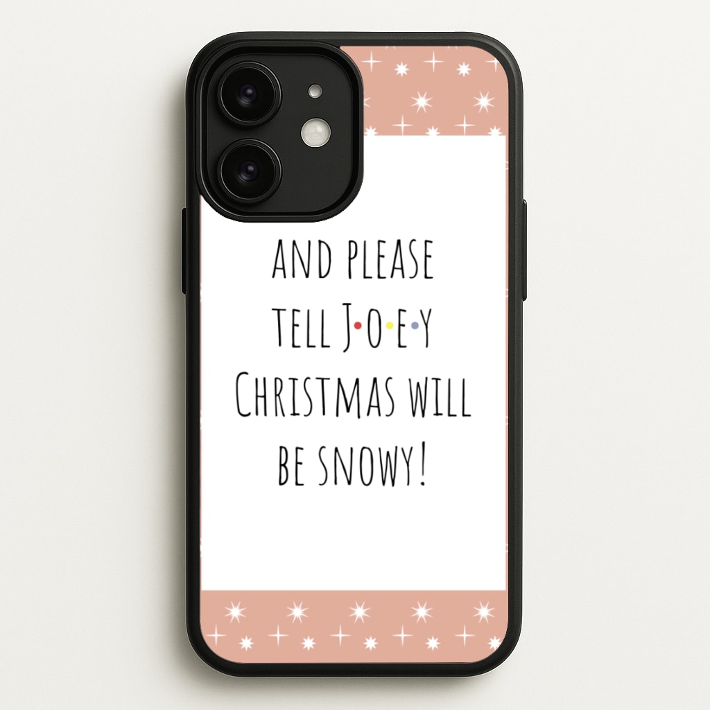 And Please Tell Joey  - Friends Phone Case for iPhone 11