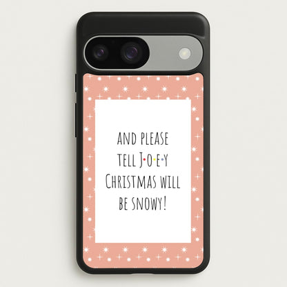 And Please Tell Joey  - Friends Phone Case for Google Pixel 9 / 9 Pro