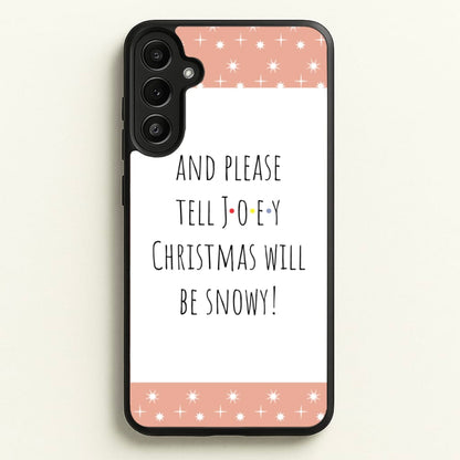 And Please Tell Joey  - Friends Phone Case for Galaxy A36
