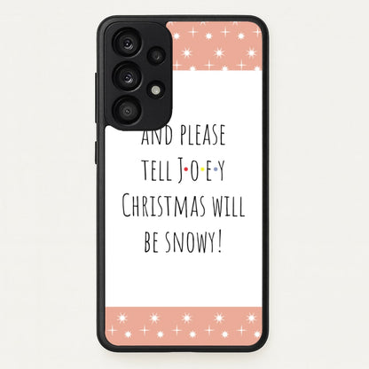 And Please Tell Joey  - Friends Phone Case for Galaxy A33