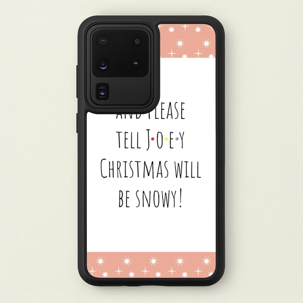 And Please Tell Joey  - Friends Phone Case for Galaxy S20 Ultra