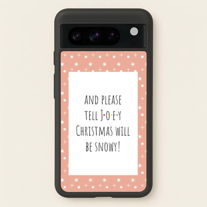 And Please Tell Joey  - Friends Phone Case for Google Pixel 8 Pro