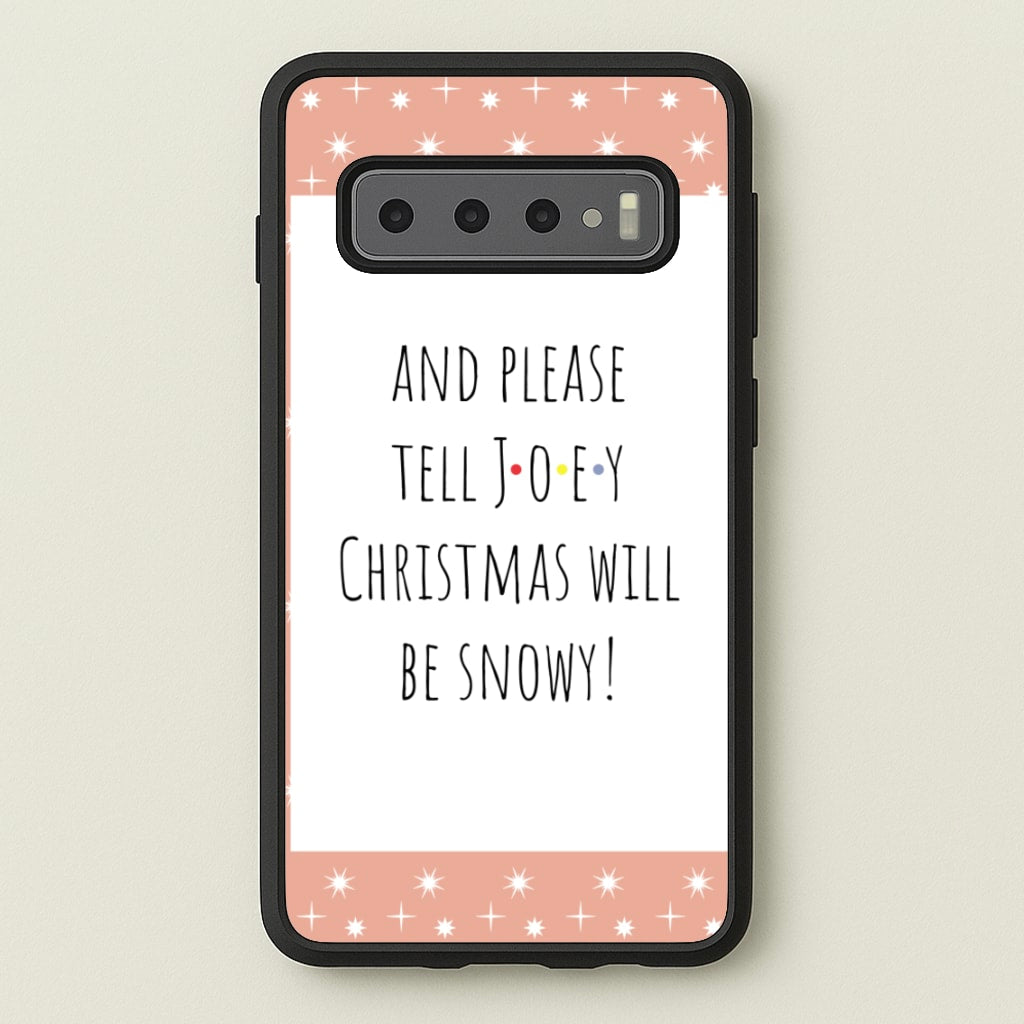 And Please Tell Joey  - Friends Phone Case for Galaxy S10 Plus