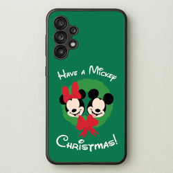 Have A Mickey Christmas  - Disney Christmas Phone Case for Galaxy A13