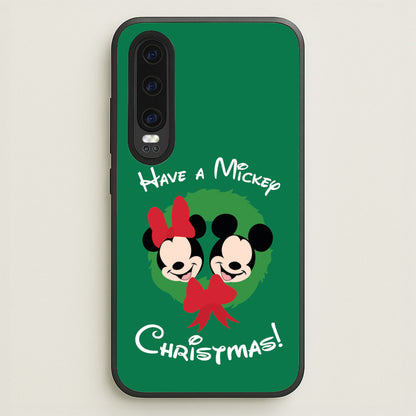 Have A Mickey Christmas  - Disney Christmas Phone Case for Huawei P30