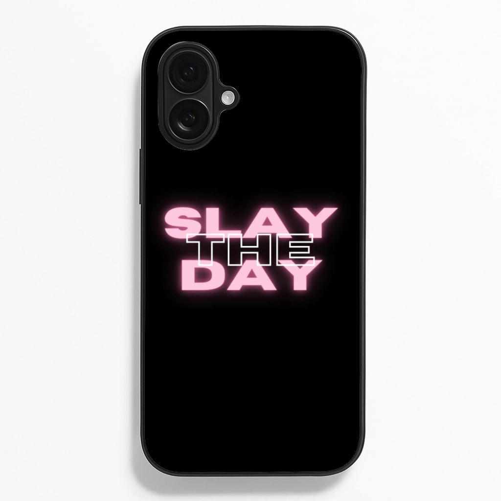 Slay The Day - Sassy Quote  - Sassy Quotes Phone Case for iPhone 16 Plus