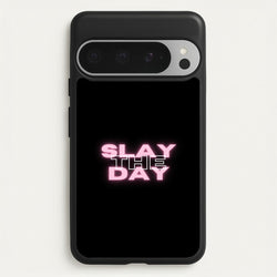 Slay The Day - Sassy Quote  - Sassy Quotes Phone Case for Google Pixel 9 Pro XL