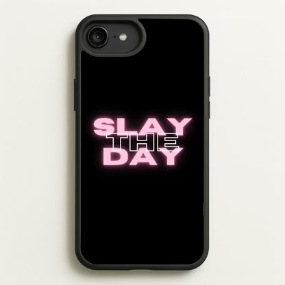 Slay The Day - Sassy Quote  - Sassy Quotes Phone Case for iPhone 6 Plus / 7 Plus / 8 Plus