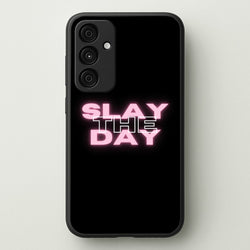 Slay The Day - Sassy Quote  - Sassy Quotes Phone Case for Galaxy A55