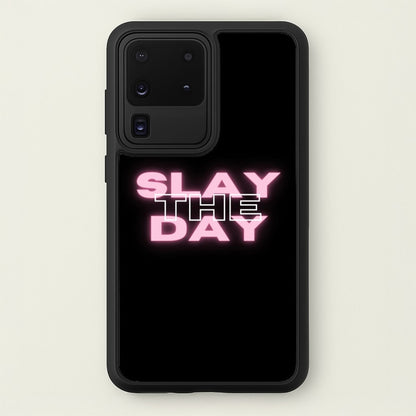 Slay The Day - Sassy Quote  - Sassy Quotes Phone Case for Galaxy S20 Ultra