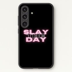 Slay The Day - Sassy Quote  - Sassy Quotes Phone Case for Galaxy S25 Plus