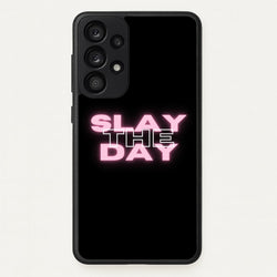Slay The Day - Sassy Quote  - Sassy Quotes Phone Case for Galaxy A33