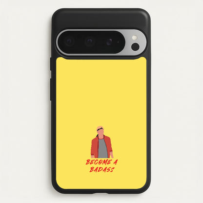 Become A Badass  - Cobra Kai Phone Case for Google Pixel 9 Pro XL