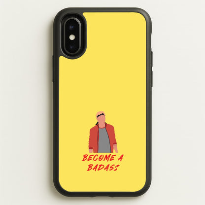 Become A Badass  - Cobra Kai Phone Case for iPhone X / XS