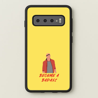 Become A Badass  - Cobra Kai Phone Case for Galaxy S10 Plus