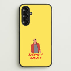 Become A Badass  - Cobra Kai Phone Case for Galaxy A16