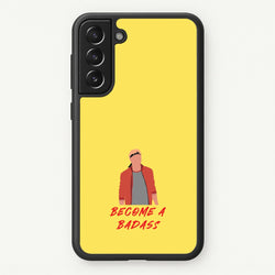 Become A Badass  - Cobra Kai Phone Case for Galaxy S22 Plus