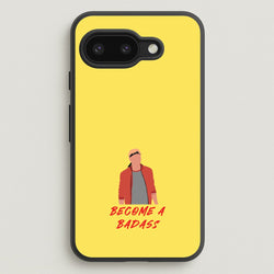 Become A Badass  - Cobra Kai Phone Case for Google Pixel 9a
