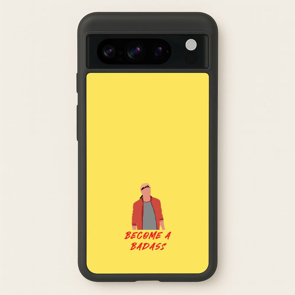 Become A Badass  - Cobra Kai Phone Case for Google Pixel 8 Pro