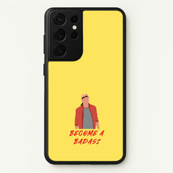 Become A Badass  - Cobra Kai Phone Case for Galaxy S21 Ultra