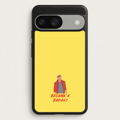 Become A Badass  - Cobra Kai Phone Case for Google Pixel 9 / 9 Pro