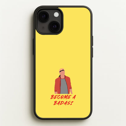 Become A Badass  - Cobra Kai Phone Case for iPhone 13