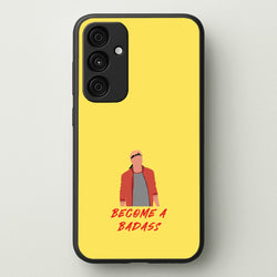Become A Badass  - Cobra Kai Phone Case for Galaxy A55