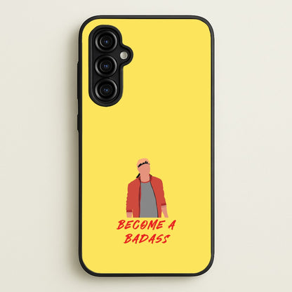Become A Badass  - Cobra Kai Phone Case for Galaxy A54