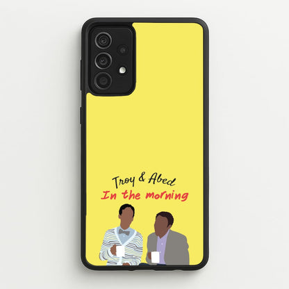 Troy And Abed In The Morning - Community  - Community Phone Case for Galaxy A52 / A52s