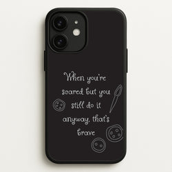 That's Brave  - Coraline Phone Case for iPhone 11