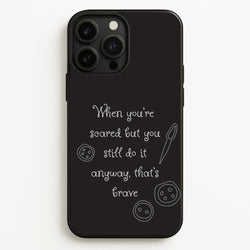 That's Brave  - Coraline Phone Case for iPhone 13 Pro Max