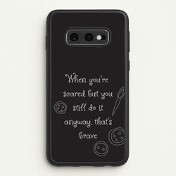 That's Brave  - Coraline Phone Case for Galaxy S10e