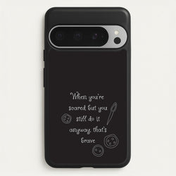 That's Brave  - Coraline Phone Case for Google Pixel 9 Pro XL