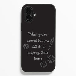 That's Brave  - Coraline Phone Case for iPhone 16 Plus