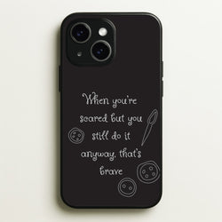 That's Brave  - Coraline Phone Case for iPhone 15
