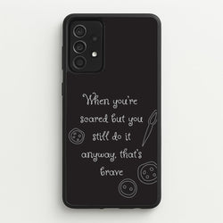 That's Brave  - Coraline Phone Case for Galaxy A52 / A52s