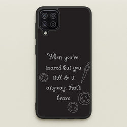 That's Brave  - Coraline Phone Case for Galaxy A12
