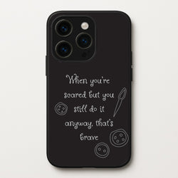 That's Brave  - Coraline Phone Case for iPhone 15 Pro Max